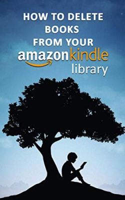 How do I remove books from my Kindle Library: A Comprehensive Guide