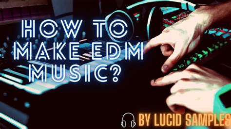 how to start making edm music and the importance of understanding your audience